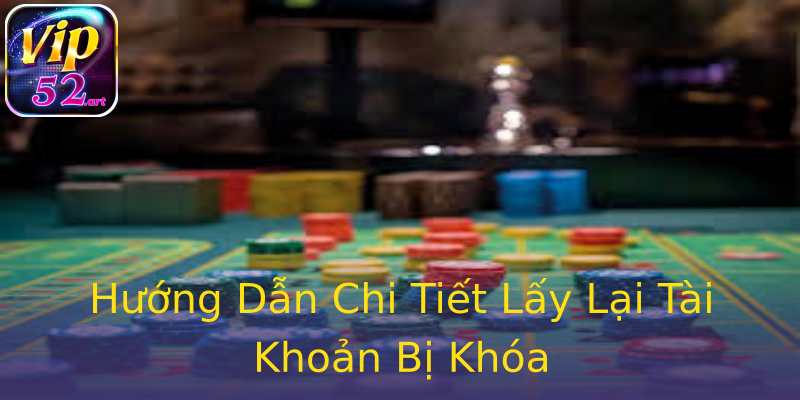 Hướng Dẫn Chi Tiết Lấy Lại Tài Khoản Bị Khóa Hướng Dẫn Chi Tiết Lấy Lại Tài Khoản Bị Khóa