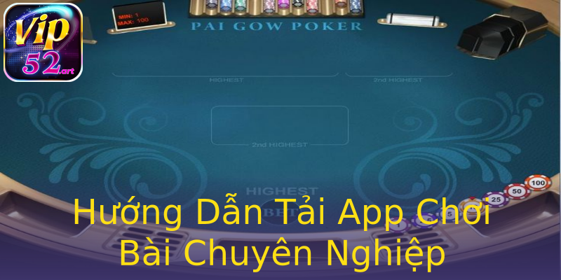 Hướng Dẫn Tải App Chơi Bài Chuyên Nghiệp Hướng Dẫn Tải App Chơi Bài Chuyên Nghiệp