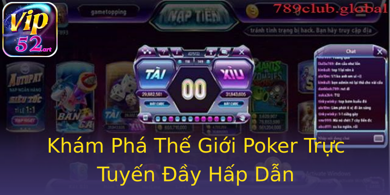 Khám Phá Thế Giới Poker Trực Tuyến Đầy Hấp Dẫn Khám Phá Thế Giới Poker Trực Tuyến Đầy Hấp Dẫn