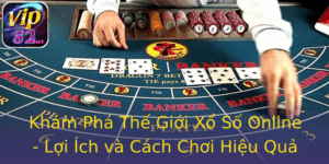 Khám Phá Thế Giới Xổ Số Online - Lợi Ích và Cách Chơi Hiệu Quả 8 Kham Pha The Gioi Xo So Online Loi Ich Va Cach Choi Hieu Qua 2